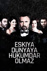 Eşkıya Dünyaya Hükümdar Olmaz/ In bataia inimii (2015)