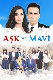 Aşk ve Mavi/ Dragoste si ura (2016)