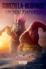 GODZILLA X KONG: UN NOU IMPERIU (2024) SUBTITRAT IN ROMANA