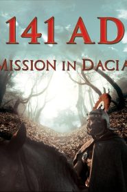 141 A.D. Misiune în Dacia (2018) online